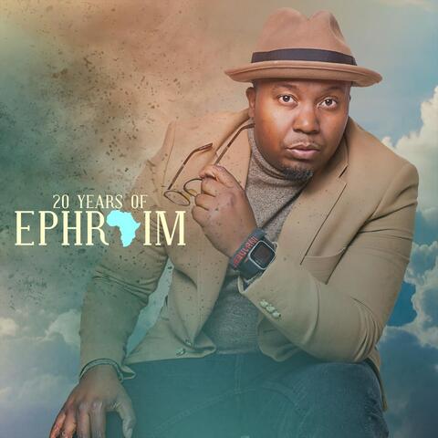 20 Years of Ephraim