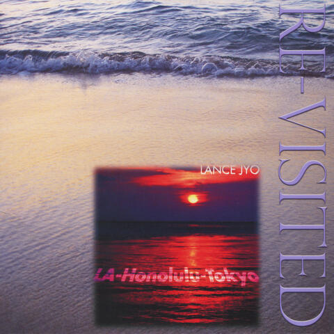 LA Honolulu Tokyo Re-Visited (Import Version)