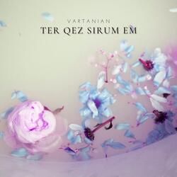 Ter Qez Sirum Em