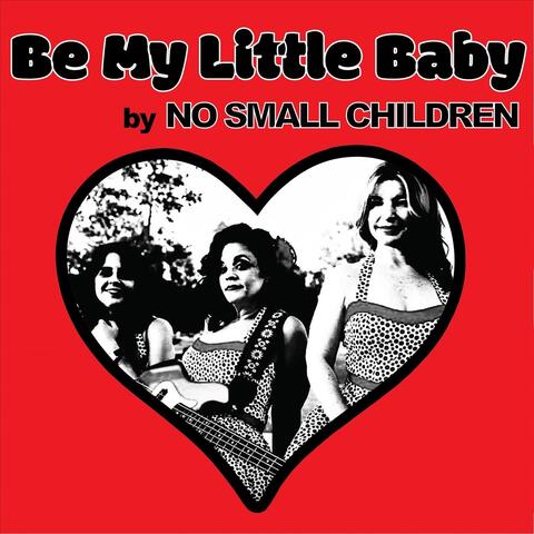 Be My Little Baby