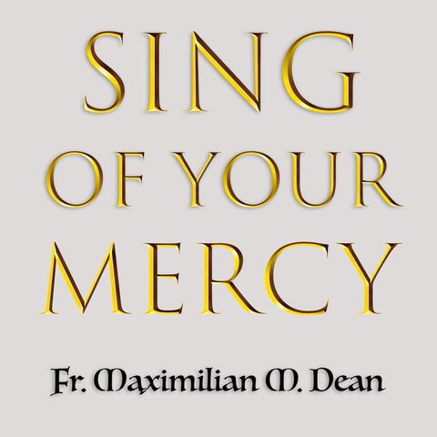 Sing of Your Mercy