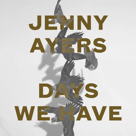 Days We Have