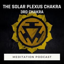 Experience the Solar Plexus Chakra