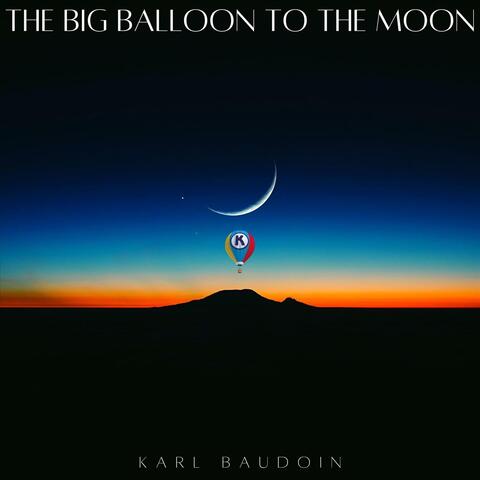 The Big Balloon to the Moon