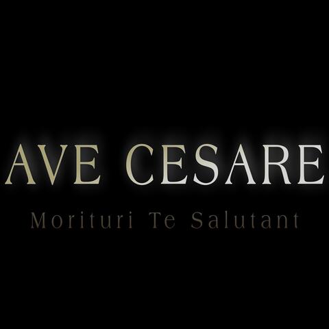 Ave Cesare (Morituri te salutant)