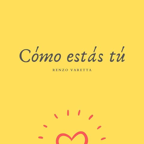 Cómo Estás Tú
