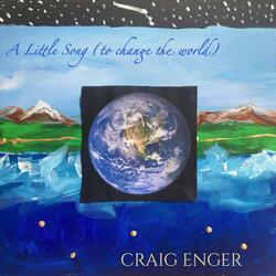 A Little Song (To Change the World)