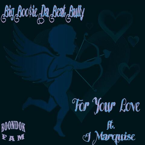 For Your Love (feat. Marquise)