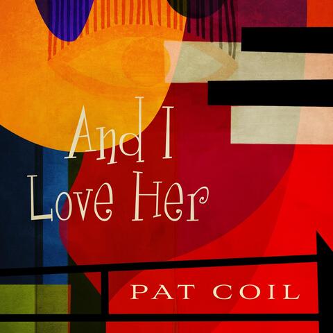 And I Love Her (feat. Danny Gottlieb & Jacob Jezioro)