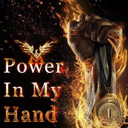 Power in My Hand