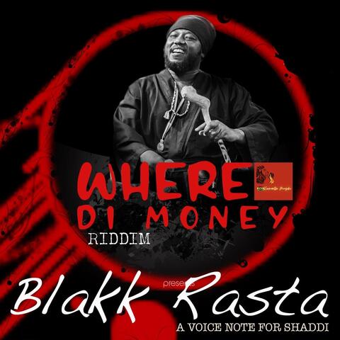 A Voice Note for Shaddi (Where Di Money Riddim)