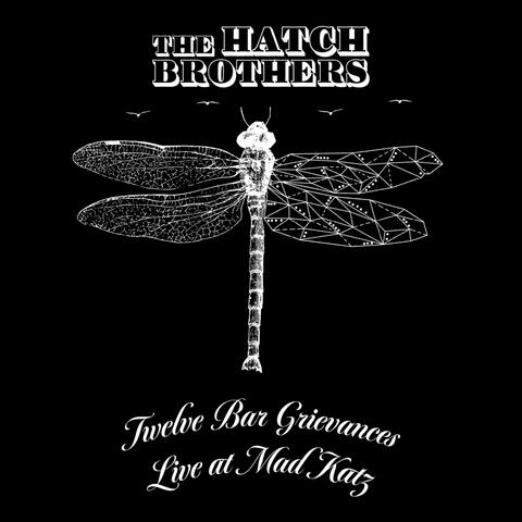Twelve Bar Grievances: Live at Mad Katz