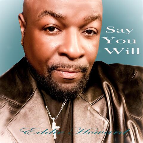 Say You Will