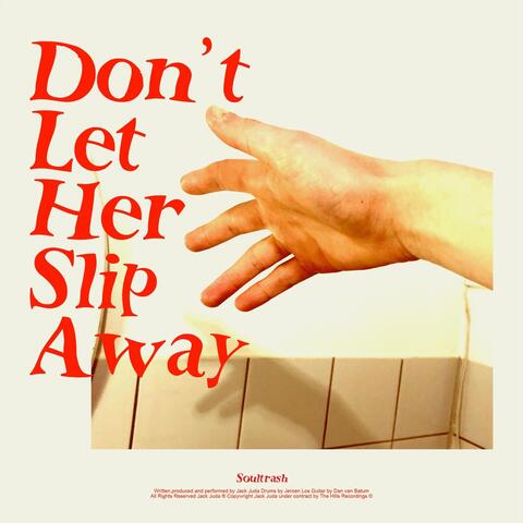Don't Let Her Slip Away