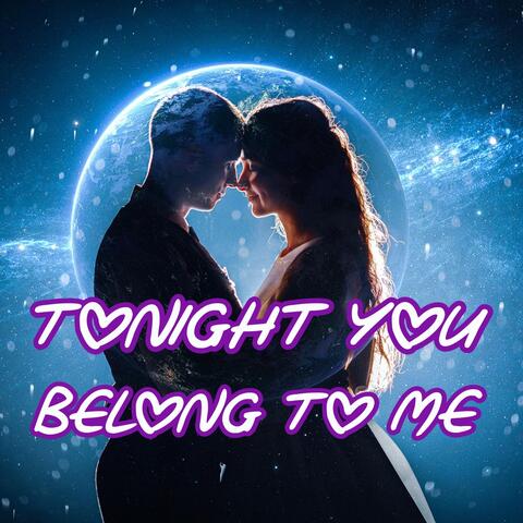 Tonight You Belong to Me