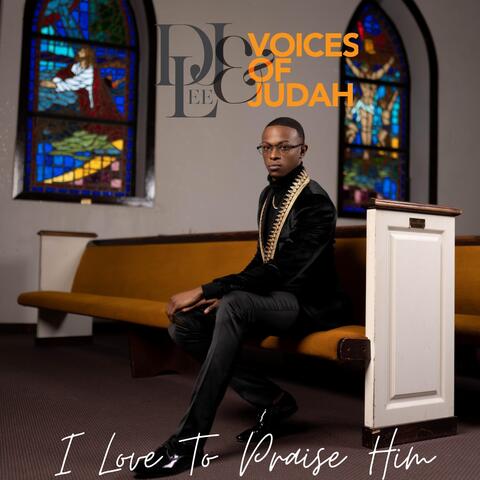 I Love to Praise Him