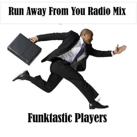 Run Away from You (Radio Mix)