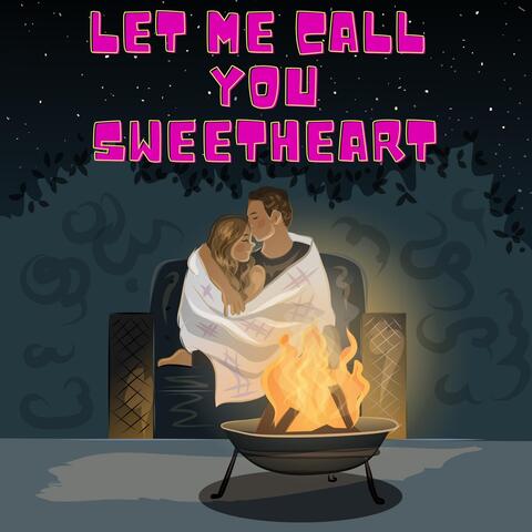 Let Me Call You Sweetheart (I'm in Love with You)