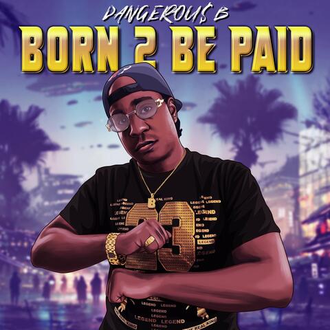 Born 2 Be Paid