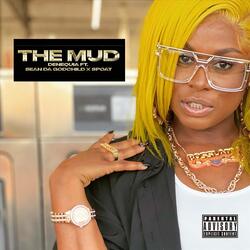 The Mud (feat. Spoat & Sean da Godchild)