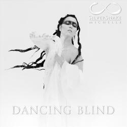 Dancing Blind