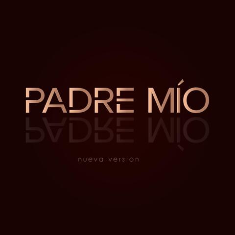 Padre Mío (Nueva Versión)