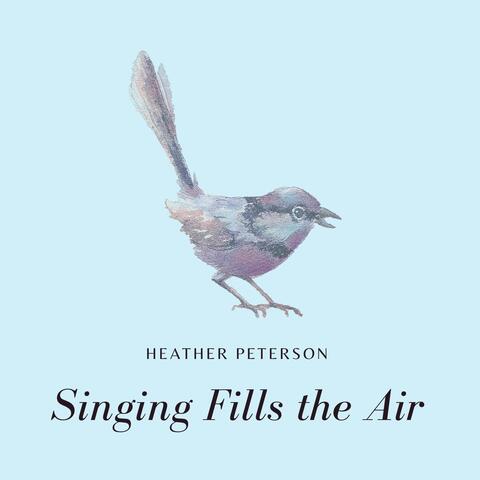 Singing Fills the Air