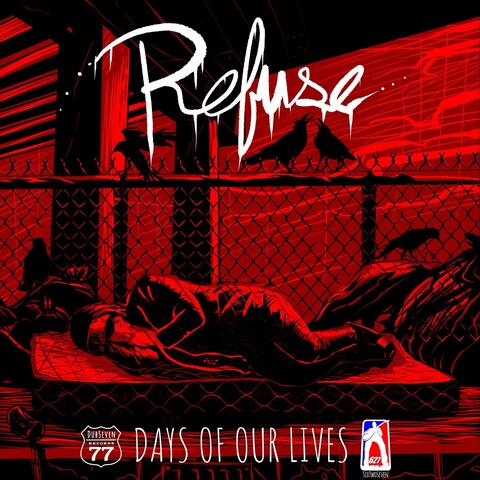 Refuse / Days of Our Lives
