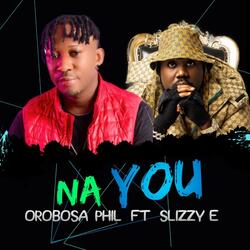 Na You (feat. Slizzy E)