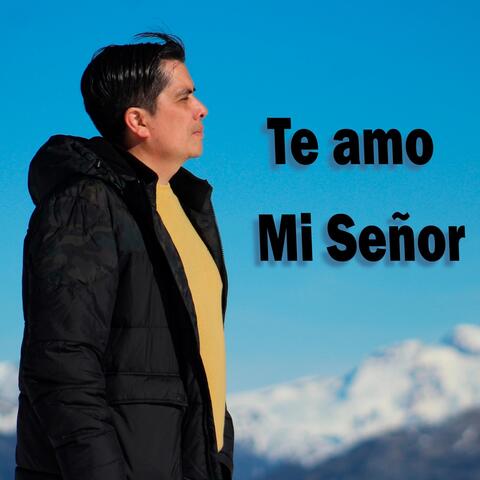 Te Amo Mi Señor
