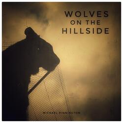 Wolves on the Hillside