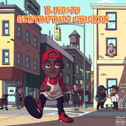 Gentrifried Chicken (feat. Sidecar Tommy & Mike Swift)