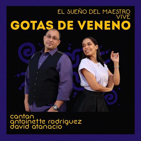 El Sueño del Maestro Vive Gotas de Veneno (feat. Antoinette Rodriguez)