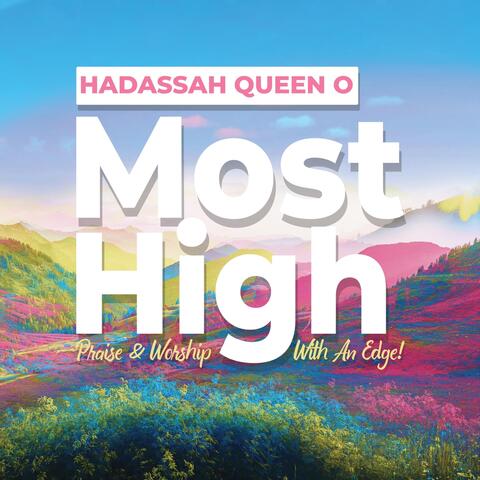 Most High: Praise & Worship with an Edge!