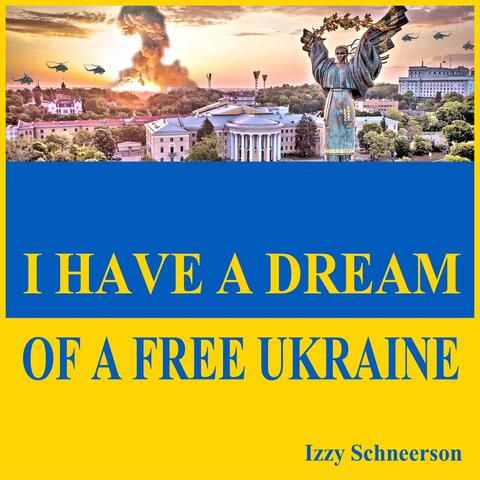 I Have a Dream of a Free Ukraine