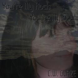 You're My Rock, You're My Soul