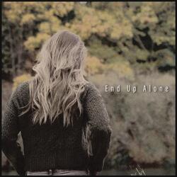 End up Alone