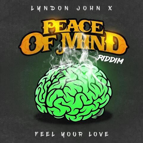Feel Your Love (Peace of Mind Riddim)