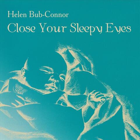 Close Your Sleepy Eyes