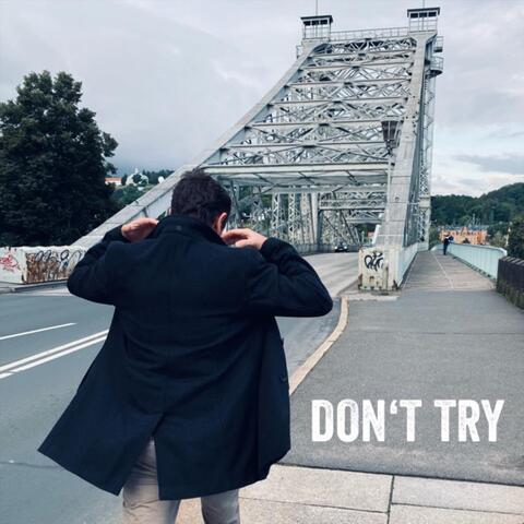 Don´t Try