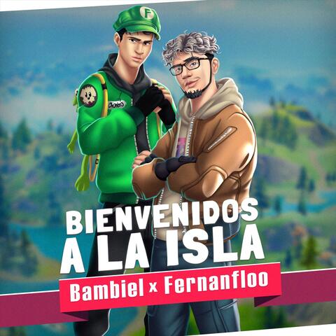 Bienvenidos a la Isla (feat. Fernanfloo)