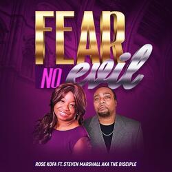 Fear No Evil (feat. Steven Marshall aka The Disciple)