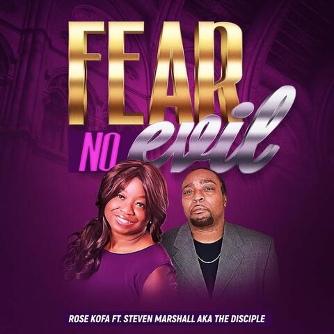 Fear No Evil (feat. Steven Marshall aka The Disciple)