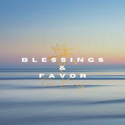 Blessings & Favor