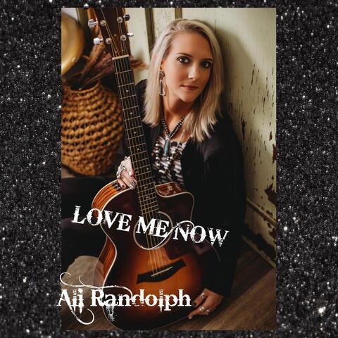 Love Me Now