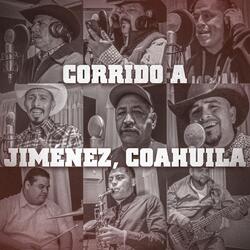 Corrido a Jimenez Coahuila (feat. La Unión Norteña de San Carlos, Originales de San Carlos, Los Inconfundibles del Norte & Conjunto Alegría de Jiménez Coah.)