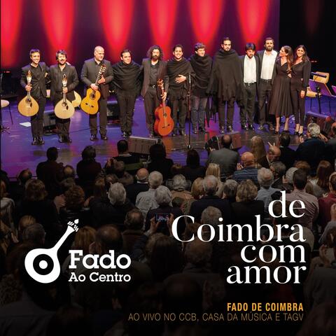De Coimbra Com Amor (Fado de Coimbra ao Vivo no Ccb, Casa da Música e Tagv)