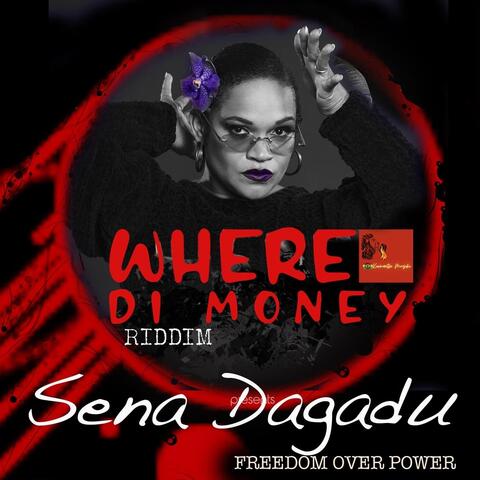 Freedom over Power (Where Di Money Riddim)