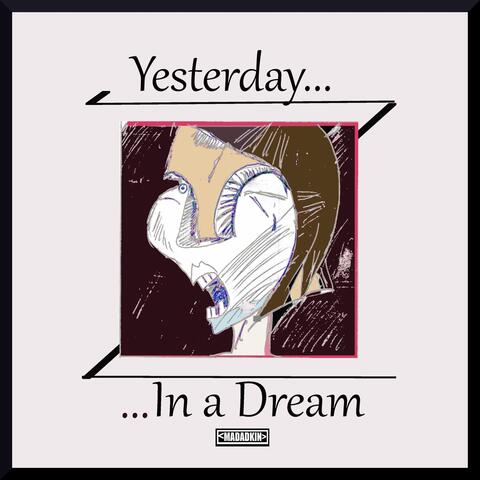 Yesterday in a Dream