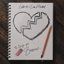 Te Tengo Que Borrar (feat. Luis Madrid)